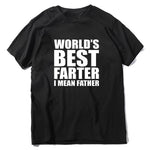 “World's Best Farter, I Mean Father" T-Shirt